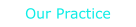 Our Practice