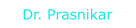 Dr. Prasnikar
