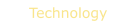 Technology