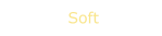 Soft